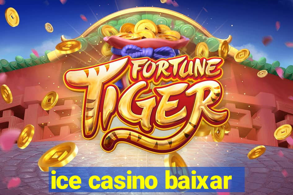 ice casino baixar